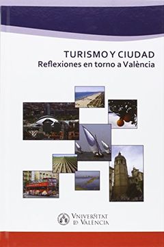 portada Turismo y Ciudad. Reflexiones en Torno a Valéncia (in Spanish)