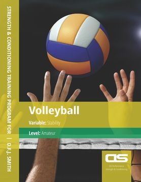 portada DS Performance - Strength & Conditioning Training Program for Volleyball, Stability, Amateur (en Inglés)