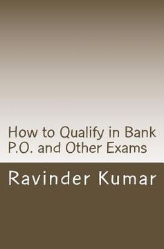 portada How to Qualify in Bank P.O. and Other Exams: Achieve Success Quickly (en Inglés)