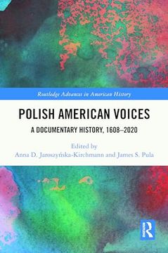 portada Polish American Voices: A Documentary History, 1608–2020 (Routledge Advances in American History)