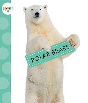 portada Polar Bears (Spot Arctic Animals) (in English)
