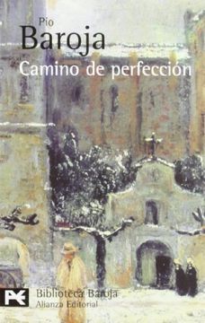 portada Camino de Perfección: (Pasión Mística) (el Libro de Bolsillo - Bibliotecas de Autor - Biblioteca Baroja)