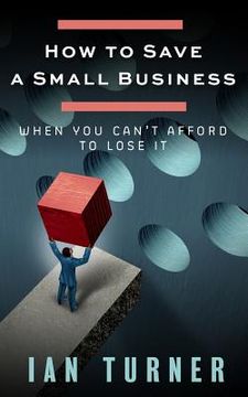 portada How To Save A Small Business (en Inglés)