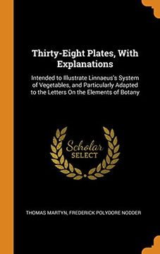 portada Thirty-Eight Plates, With Explanations: Intended to Illustrate Linnaeus's System of Vegetables, and Particularly Adapted to the Letters on the Elements of Botany 