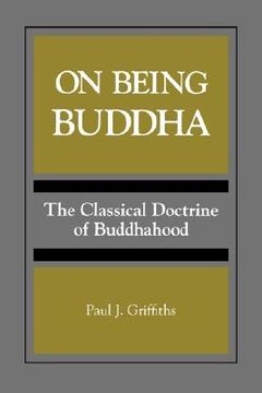 portada on being buddha: the classical doctrine of buddhahood (en Inglés)