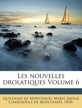 portada Les Nouvelles Drolatiques Volume 6 (en Francés)