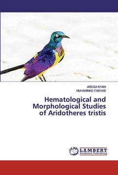 portada Hematological and Morphological Studies of Aridotheres tristis (en Inglés)
