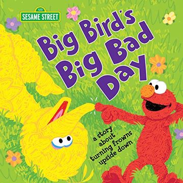 portada Big Bird's big bad Day: A Story About Turning Frowns Upside Down (Sesame Street Scribbles) (en Inglés)