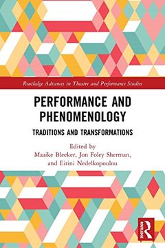 portada Performance and Phenomenology: Traditions and Transformations (Routledge Advances in Theatre & Performance Studies) (in English)
