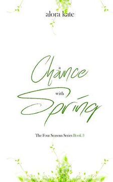 portada A Chance with Spring (en Inglés)