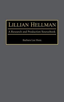 portada Lillian Hellman: A Research and Production Sourc (Modern Dramatists Research and Production Sourcs) 