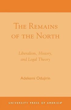 portada the remains of the north: liberalism, history, and legal theory (in English)