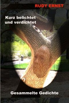 portada Kurz belichtet und verdichtet: Ausgewählte Gedichte (German Edition)