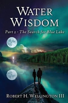portada Water Wisdom: The Search For Blue Lake (en Inglés)
