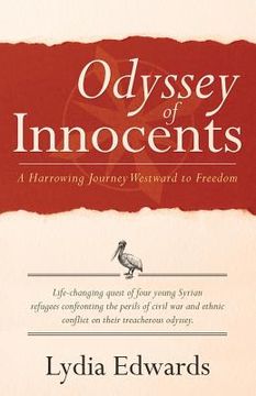 portada Odyssey of Innocents: A Harrowing Journey Westward to Freedom (en Inglés)