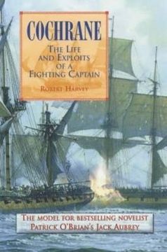 portada Cochrane: The Fighting Captain: The Life and Exploits of a Fighting Captain (en Inglés)