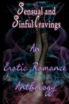 portada Sensual and Sinful Cravings: An Erotic Romance Anthology (en Inglés)