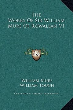 portada the works of sir william mure of rowallan v1 (in English)