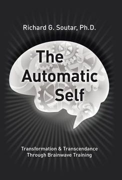 portada The Automatic Self: Transformation and Transcendence through Brain-Wave Training