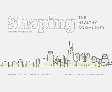 portada Shaping the Healthy Community: The Nashville Plan (en Inglés)