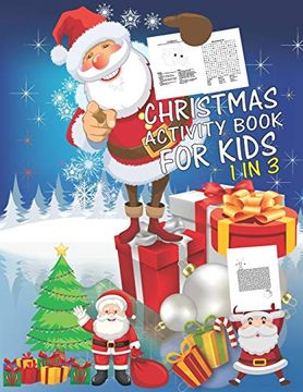 portada Christmas Activity Book for Kids 1 in 3: A fun kid Workbook Game for Learning, Coloring, dot to Dot, Mazes, Word Search and Crossword (en Inglés)