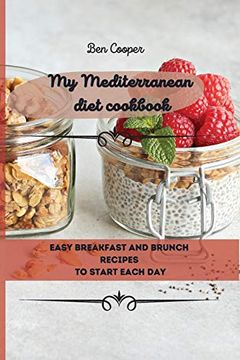 portada My Mediterranean Diet Cookbook: Easy Breakfast and Brunch Recipes to Start Each day (en Inglés)