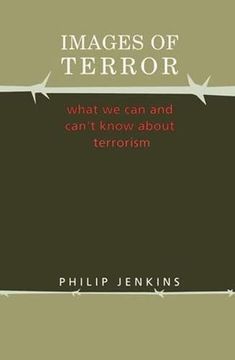 portada Images of Terror: What We Can and Can't Know about Terrorism