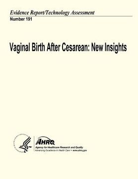 portada Vaginal Birth After Cesarean: New Insights: Evidence Report/Technology Assessment Number 191 (en Inglés)