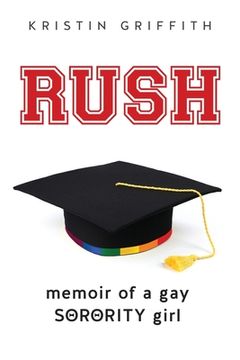 portada Rush: Memoir of a Gay Sorority Girl (en Inglés)