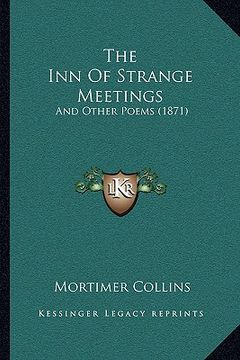 portada the inn of strange meetings: and other poems (1871) (en Inglés)