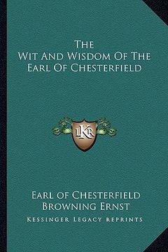 portada the wit and wisdom of the earl of chesterfield (in English)