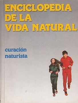 portada Enciclopedia de la Vida Natural. Curacion Naturista. Volumen 2