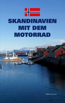 portada Skandinavien mit dem Motorrad: Lofoten, Tromsø, Bottnischer Meerbusen bis Trelleborg (en Alemán)