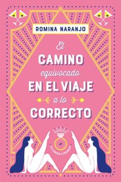 portada CAMINO EQUIVOCADO EN EL VIAJE A LO CORRECTO, EL (in Spanish)