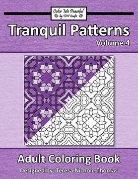 portada Tranquil Patterns Adult Coloring Book, Volume 4 (en Inglés)