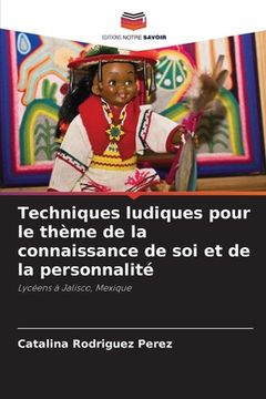 portada Techniques ludiques pour le thème de la connaissance de soi et de la personnalité (in French)