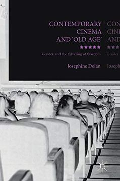 portada Contemporary Cinema and 'old Age': Gender and the Silvering of Stardom 