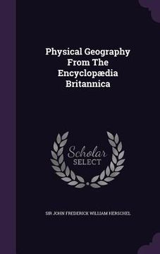 portada Physical Geography From The Encyclopædia Britannica (en Inglés)