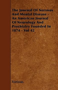 portada the journal of nervous and mental disease - an american journal of neurology and psychiatry founded in 1874 - vol 42