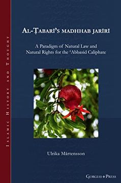 portada Al-ṬAbarī's Madhhab Jarīrī: A Paradigm of Natural law and Natural Rights for the ʿAbbasid Caliphate (Islamic History and Thought) (en Inglés)