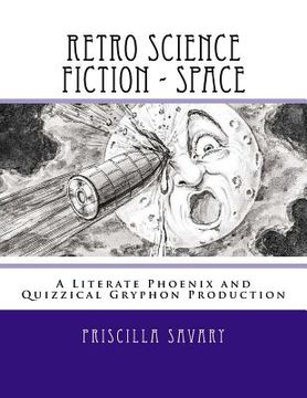 portada Retro Science Fiction - Space: A Literate Phoenix and Quizzical Gryphon Production (en Inglés)