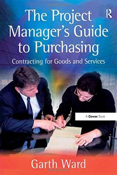 portada The Project Manager's Guide to Purchasing: Contracting for Goods and Services (in English)