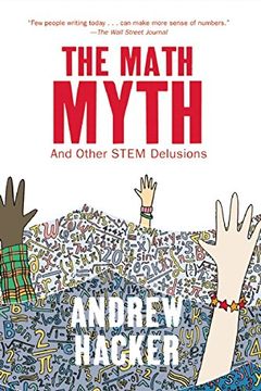 portada The Math Myth: And Other STEM Delusions