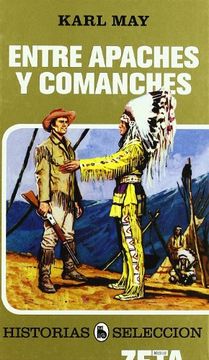 portada Entre Apaches y Comanches: Serie: Historias Seleccion (Zeta Bolsillo Tapa Dura)