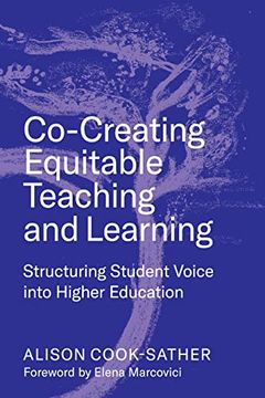 portada Co-Creating Equitable Teaching and Learning: Structuring Student Voice Into Higher Education (en Inglés)