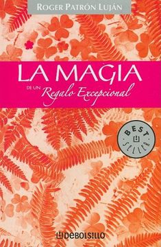 portada La Magia de un Regalo Excepcional = the Magic of an Exceptional Gift (Best Seller (Debolsillo))