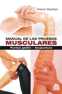 portada Manual de las Pruebas Musculares: Puntos Gatillo, Acupuntura (in Spanish)