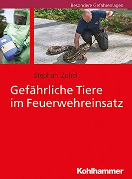 portada Gefahrliche Tiere Im Feuerwehreinsatz (en Alemán)