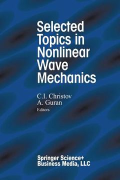 portada Selected Topics in Nonlinear Wave Mechanics (en Inglés)