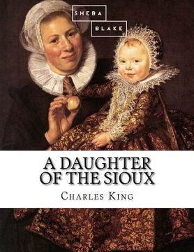 portada A Daughter of the Sioux (en Inglés)